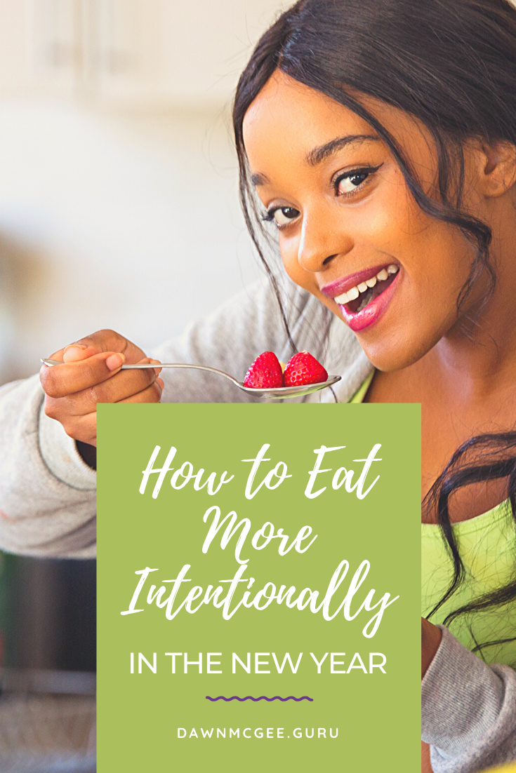 How to Eat More Intentionally in the New Year