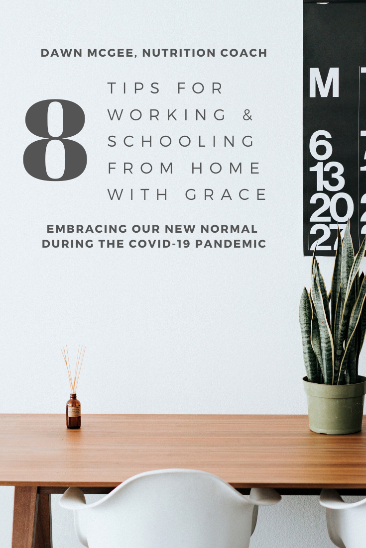 8 Tips For Working & Schooling From Home With Grace
