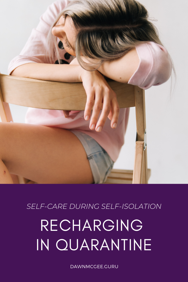Recharging in Quarantine: Self-Care During Self-Isolation