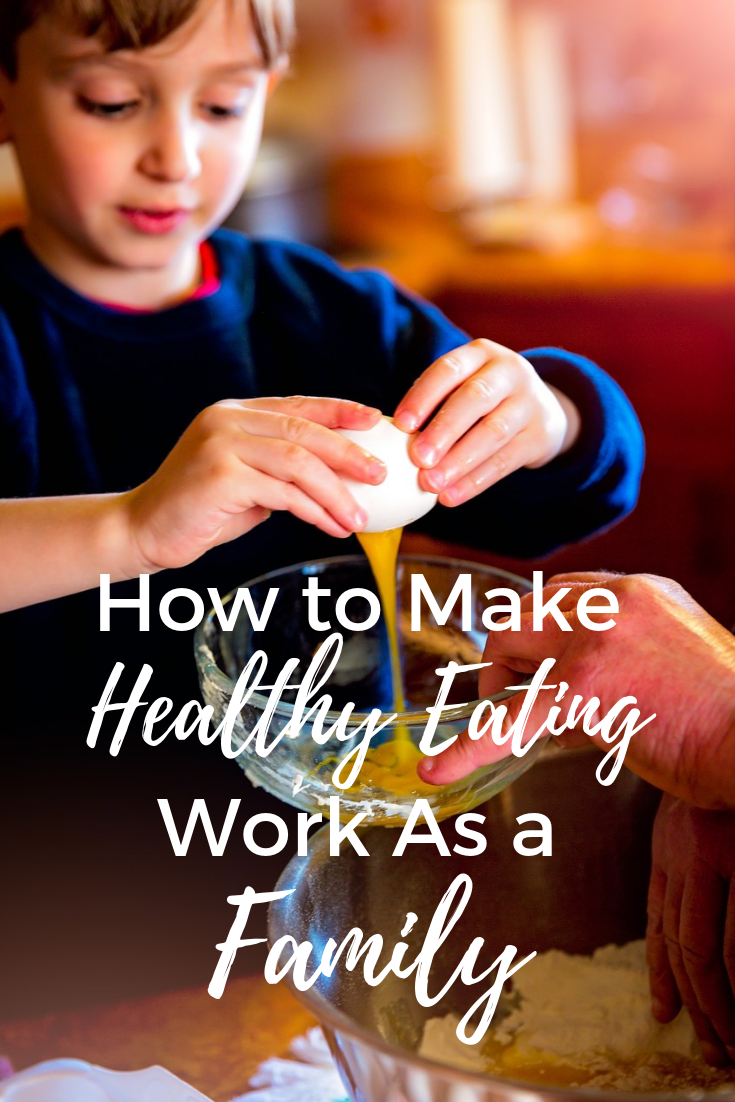 How to Make Healthy Eating Work as a Family