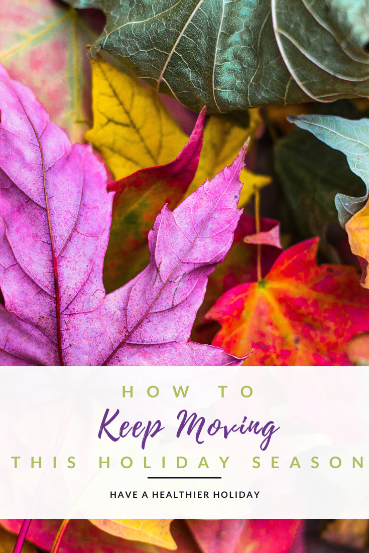 How to Keep Moving This Holiday Season
