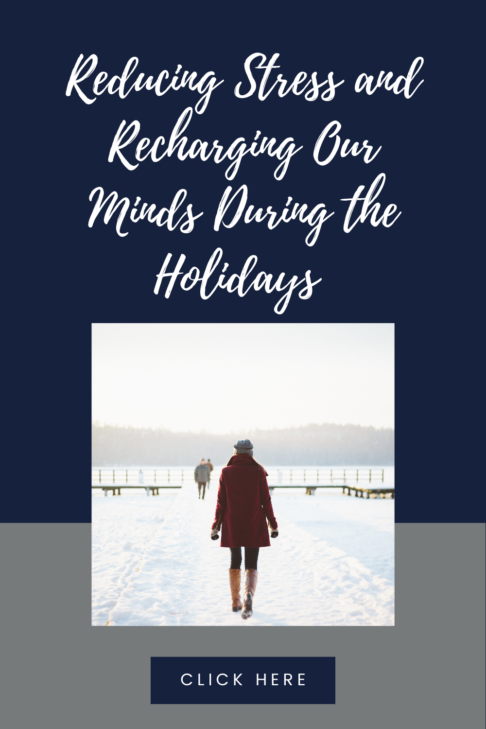 Reducing Stress and Recharging Our Minds During the Holidays