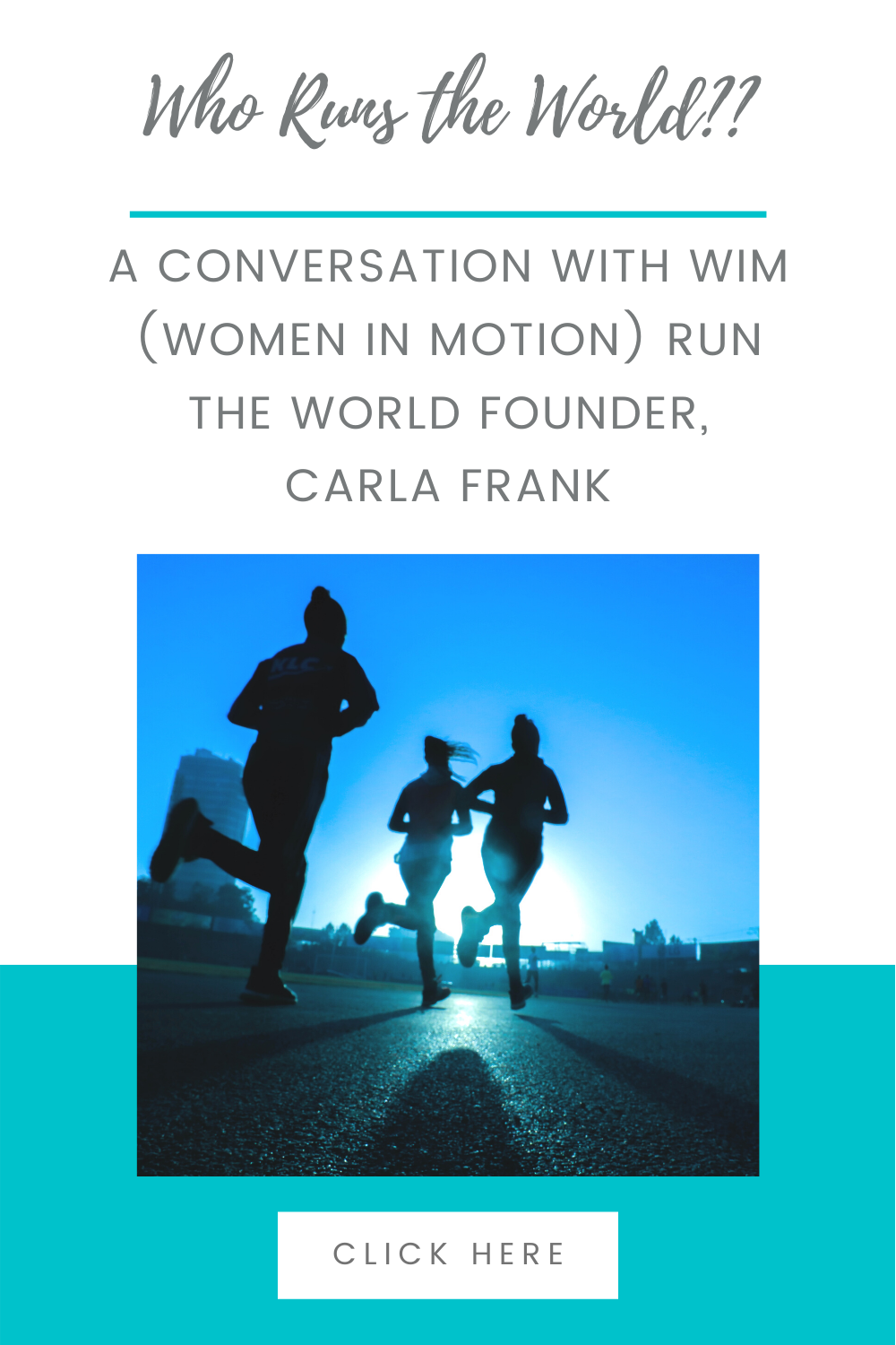 Who Runs the World? A Conversation With WIM (Women in Motion) Run the World Founder, Carla Frank
