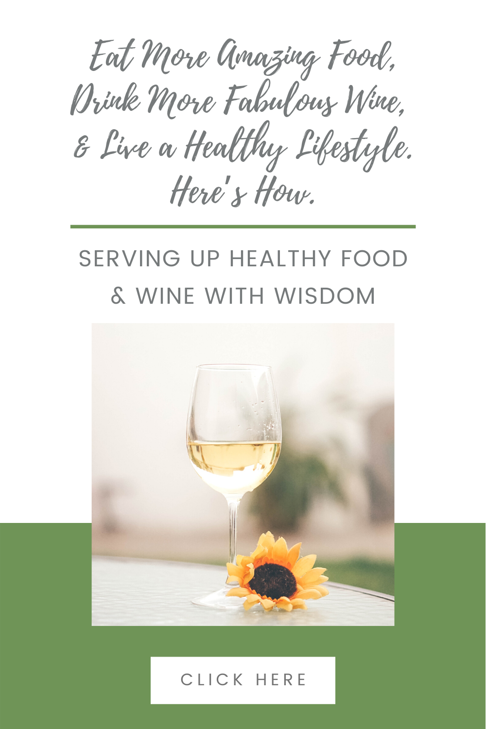 Eat More Amazing Food, Drink More Fabulous Wine, & Live a Healthy Lifestyle. Here&rsquo;s How.