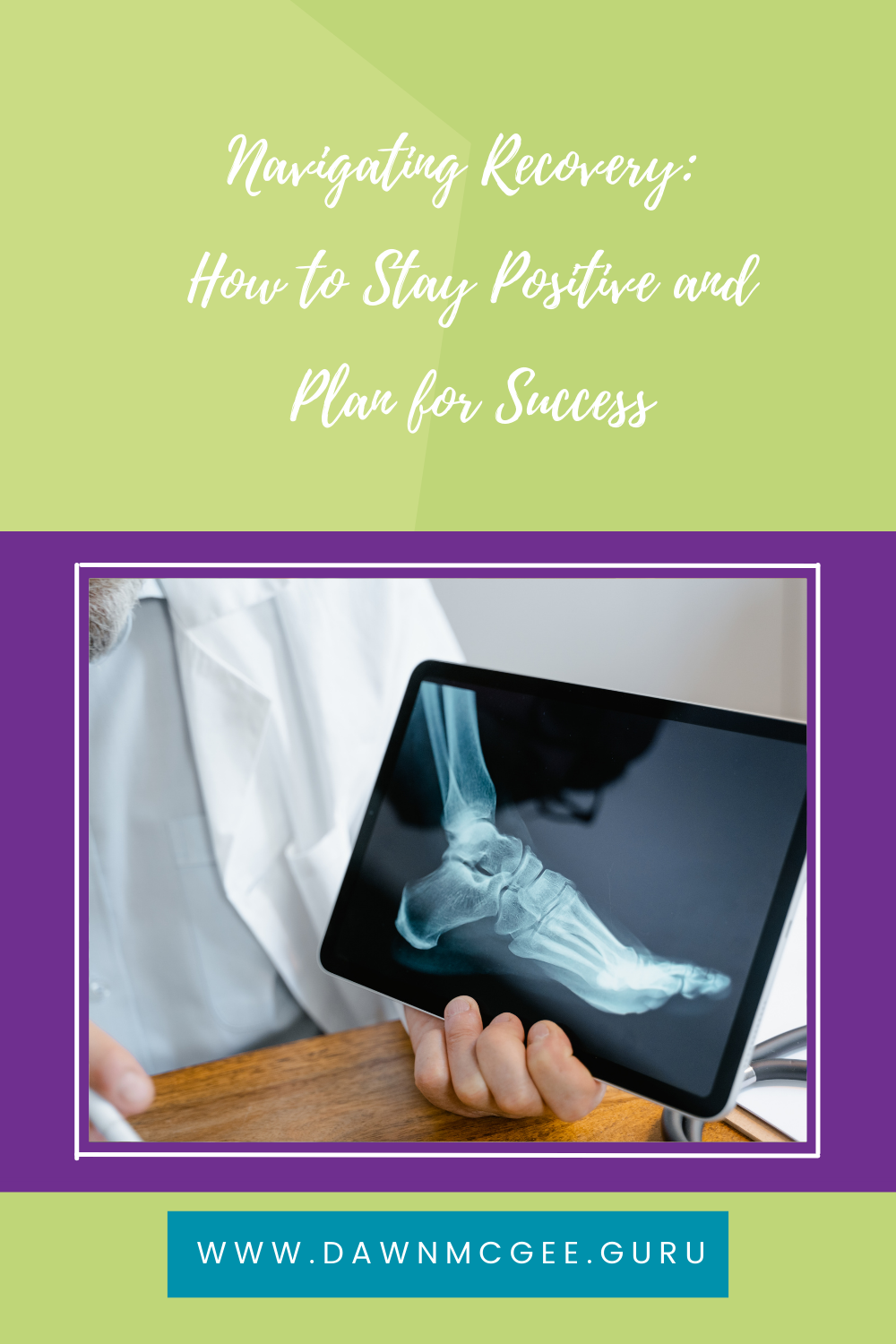 Navigating Recovery: How to Stay Positive and Plan for Success