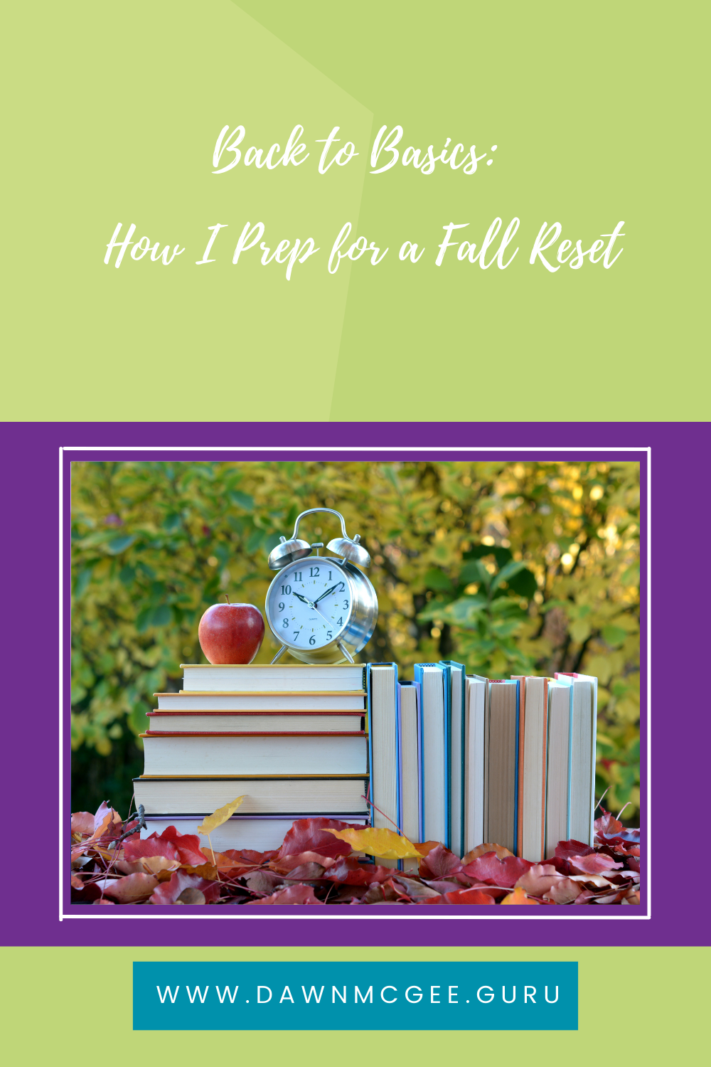 Back to Basics: How I Prep for a Fall Reset