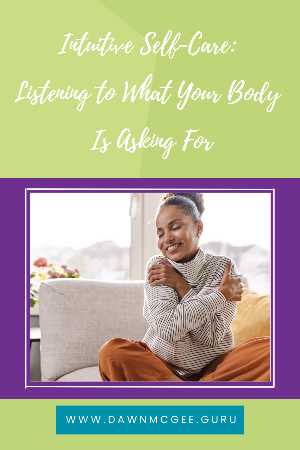 Intuitive Self-Care: Listening to What Your Body Is Asking For