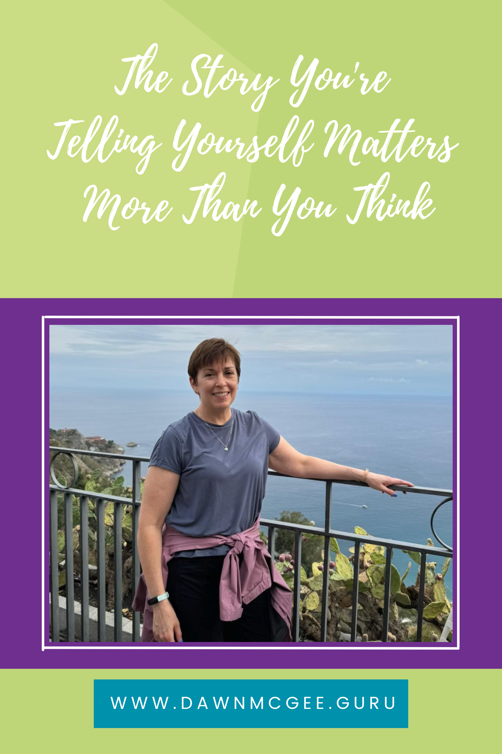 The Story You're Telling Yourself Matters More Than You Think